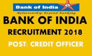 BANK OF INDIA RECRUITMENT 2018 BANK OF INDIA RECRUITMENT 2018